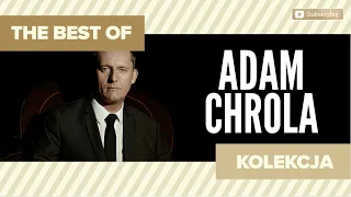 ADAM CHROLA - The Best of Adam Chrola (Kolekcja Disco Polo)