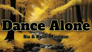 Dance Alone-Sia & Kylie Minogue (Lyrics)
