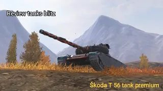 Review tanks Škoda T56 premium tank/world of tanks blitz