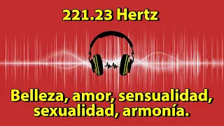 🎧 221,23 Hertz REALES- Frecuencia de Venus: belleza, amor, sexualidad, sensualidad, armonía.