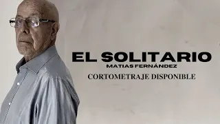 EL SOLITARIO | CORTOMETRAJE OFICIAL