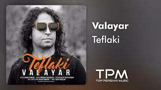 Valayar Teflaki - والایار طفلکی