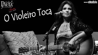 Paula Fernandes - O Violeiro Toca (Acústico - Voz e Violão) | SP - 05/05/18
