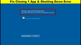 How to Fix Closing 1 App & Shutting Down Error on Windows 10