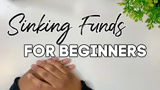 Sinking Funds for Beginners | How to Set Up Sinking Funds | Sinking Funds Explained