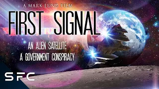 First Signal | Full Sci-Fi Movie | Alien Conspiracy Drama