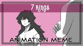 7 RINGS | Animation Meme (Part 1)