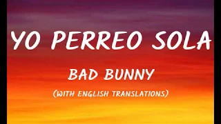 Bad Bunny - Yo Perreo Sola Letra/Lyrics (With English Translation)
