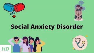 Social Anxiety Disorder, Causes, Signs and Symptoms, Diagnosis and Treatment.