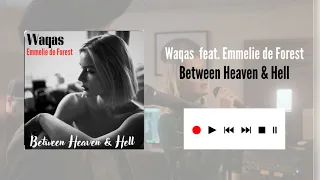 Waqas  - Between Heaven & Hell (Feat. Emmelie de Forest). audio