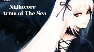 [Nightcore] ~ Arms of The Sea