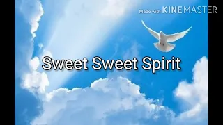 Sweet Sweet Spirit ** piano with lyrics