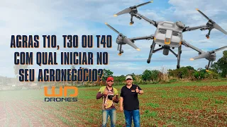 DJI Agras T10, T30 ou T40. Qual o melhor drone agrícola de pulverização para iniciar seu agronegócio