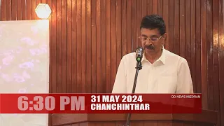 DD News Mizoram - Chanchinthar | 31 May 2024 | 6:30 PM