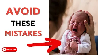 Common Mistakes in New Baby Care!