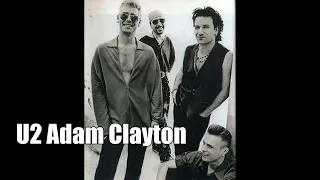 The Life of U2 Adam Clayton