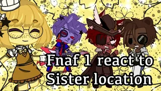 Fnaf 1 react to sister location memes 🙂