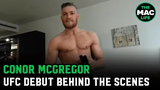 Conor McGregor's UFC Debut Video Footage | Behind The Scenes