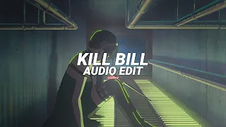 kill bill - sza [edit audio]