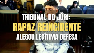 🔴 Tribunal do Júri: Rapaz REINCIDENTE alegou legítima defesa e foi condenado