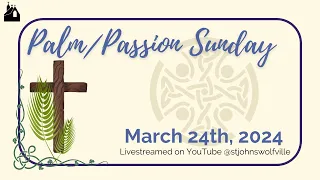 St. John's - March 24, 2024 - PALM SUNDAY