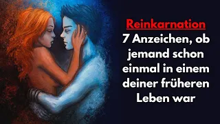 Reinkarnation: 7 Anzeichen, ob jemand schon einmal in einem deiner früheren Leben war (Wiedergeburt)