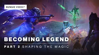 Destiny 2 ViDoc | Becoming Legend - Part 2: Shaping the Magic [UK]
