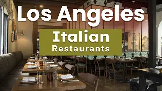 Top 10 Best Italian Restaurants to Visit in Los Angeles, California | USA - English