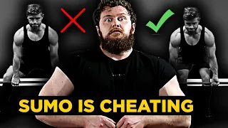 SUMO Deadlifting is CHEATING!! (It's TOO EASY) ...Sumo vs. Conventional