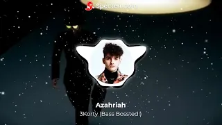 Azahriah - 3Korty(Bass Boosted!)