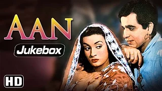 All Songs of Aan {HD} - Dilip Kumar - Nimmi - Premnath - Hindi Full Movie