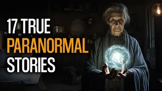 My Grandma - 17 Real Life Paranormal Stories