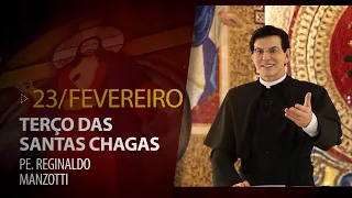 Terço das Santas Chagas | 23 de Fevereiro de 2024 |  @PadreManzottiOficial