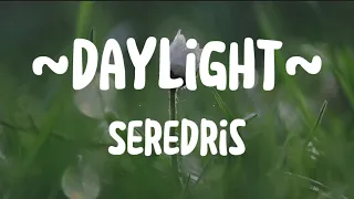 Seredris - Daylight(日光) (Slowed) [Lyrics - Vietsub]