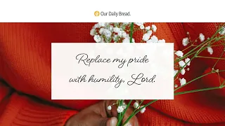 Humility is the Truth | Audio Reading | Our Daily Bread Devotional | August 9, 2022