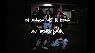 El Amigo 45 x Keno - ZU LANGSAM [4K]