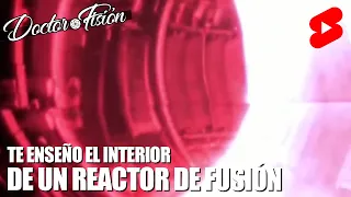 TE ENSEÑO el INTERIOR de UN REACTOR DE FUSIÓN ☢️