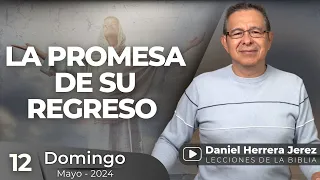 DANIEL HERRERA | LECCIÓN ESCUELA SABÁTICA | MAYO 12-2024