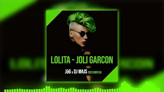 Lolita - Joli Garcon (J&G & DJ WAJS Bootleg)