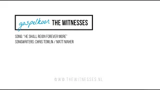 He shall reign forevermore | Gospelkoor The Witnesses | Virtual Choir