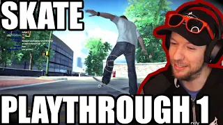 SKATE PLAYTHROUGH PART 1 OF 4