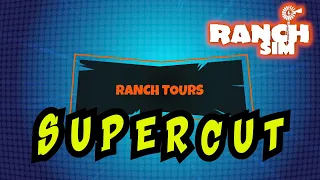 RANCH SIM RANCH TOURS SUPER CUT