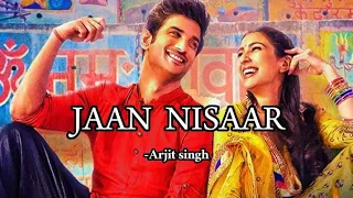 Jaan Nisaar | Kedarnath |Arjit singh|Sushant singh rajput| Sara Ali Khan| Amit Trivedi