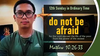 12th Sunday in Ordinary Time/ Mt 10:26-33