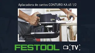 Festool Demo #20 TV 1/2 – Aplacadora de cantos CONTURO KA 65 electro-portátil