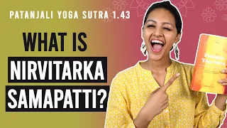 Patanjali Yoga Sutra 1.43 - What Is Nirvitarka Samapatti? | Yoga Teacher Training | Anvita Dixit