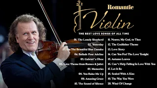 André Rieu Greatest Hits full Album🎻The Best Romantic Violin Love Songs of André Rieu