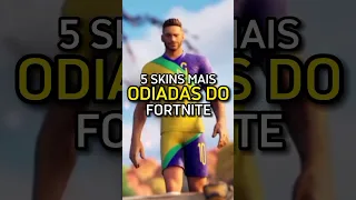 5 SKINS MAIS ODIADAS DO FORTNITE! 😡