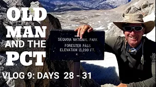 Old Man and the PCT 2020 Vlog 9: Days 28 - 31 Kennedy Meadows to Glen Pass (MM 702 - 800)