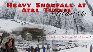 Heavy Snowfall at ATAL TUNNEL| Stuck for 10hrs in ATAL Tunnel | MANALI| ROHATANGLA PASS | MANALI